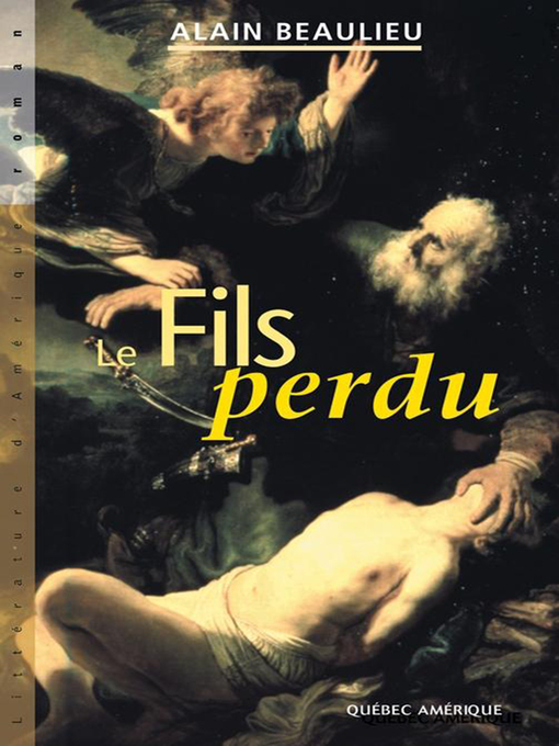 Title details for Le Fils perdu by Alain Beaulieu - Available